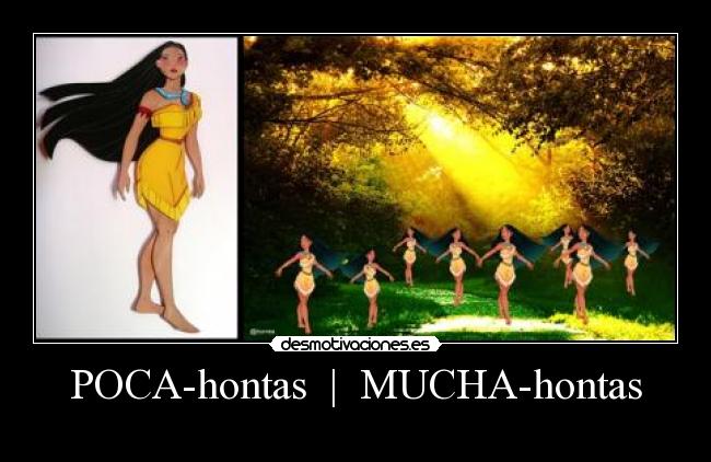 POCA-hontas | MUCHA-hontas -