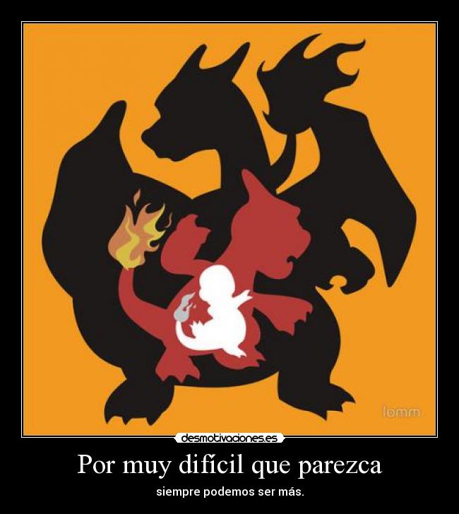 Por muy difícil que parezca - siempre podemos ser más.