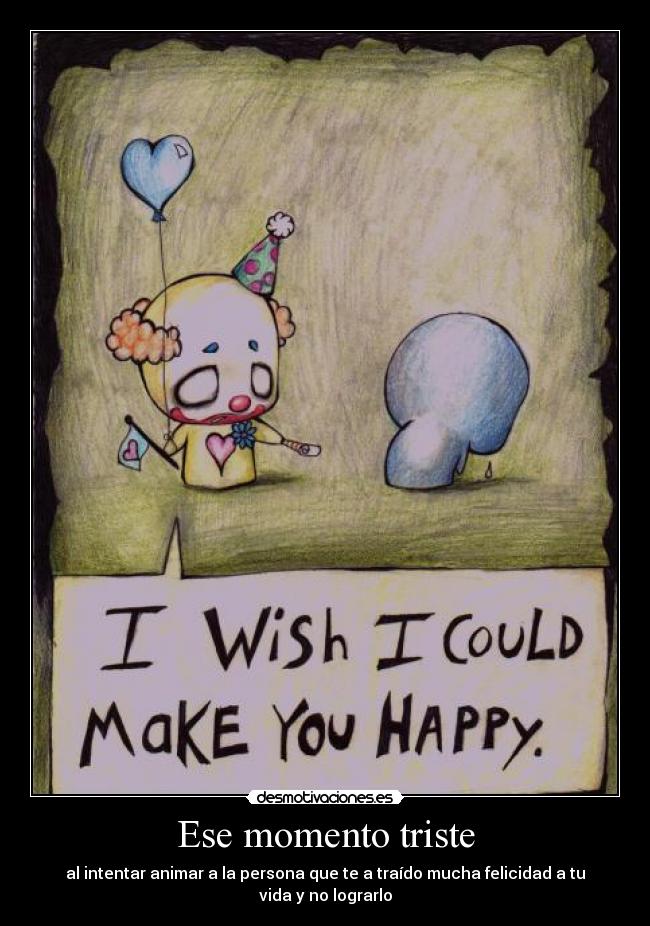 Ese momento triste - 