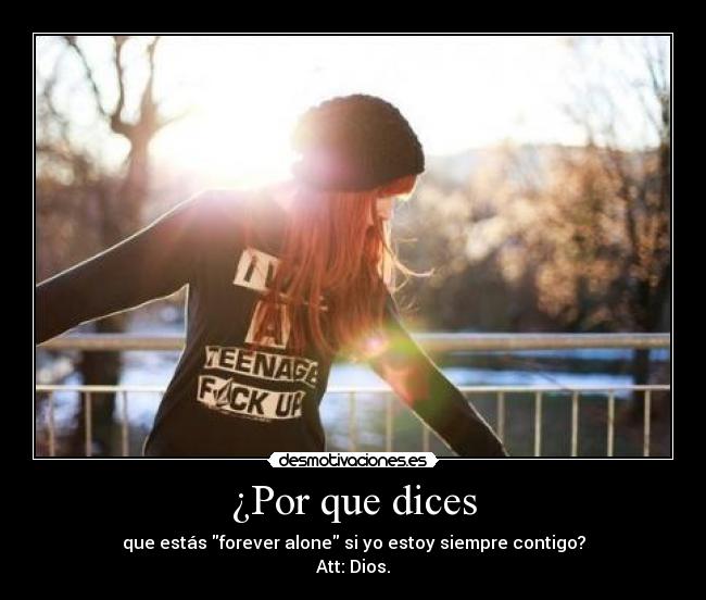 ¿Por que dices -