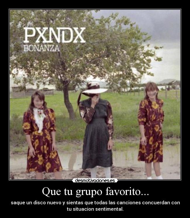 Que tu grupo favorito... -