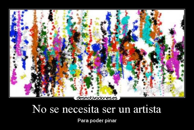 No se necesita ser un artista - Para poder pinar