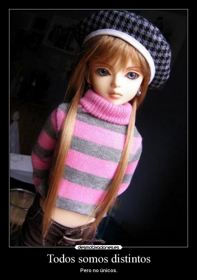 Todos somos distintos - Pero no únicos.