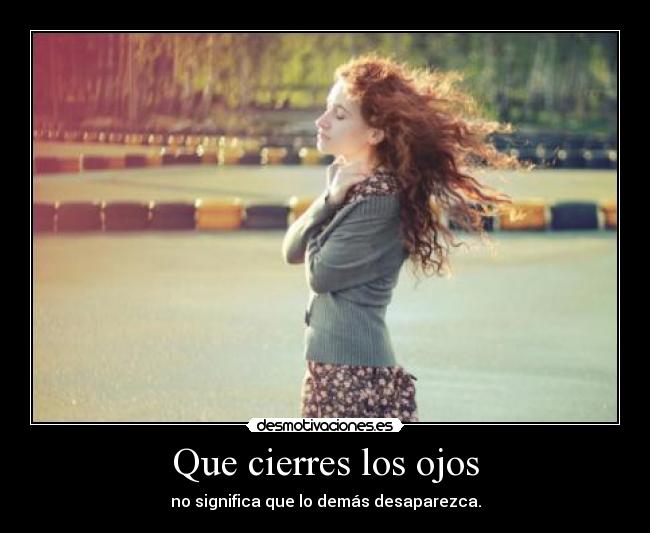 Que cierres los ojos - 