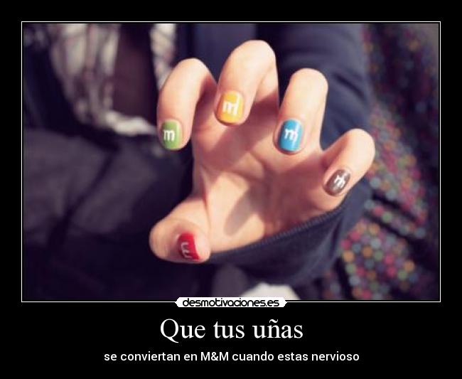 Que tus uñas - 