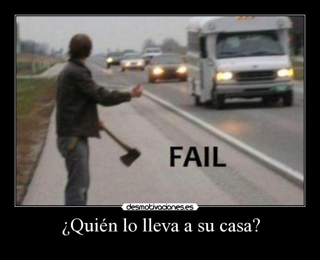 ¿Quién lo lleva a su casa? -
