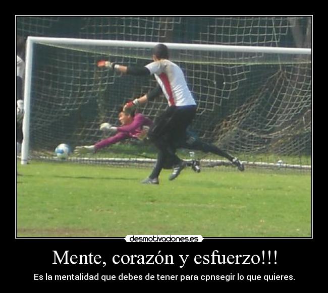 Mente, corazón y esfuerzo!!! - 