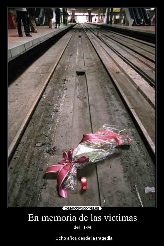 En memoria de las victimas - del 11-M

    Ocho años desde la tragedia