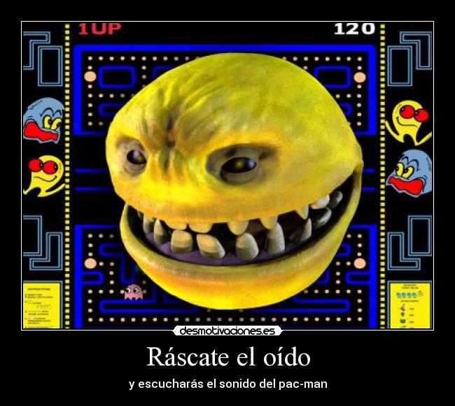 carteles pacman oido odio desmotivaciones