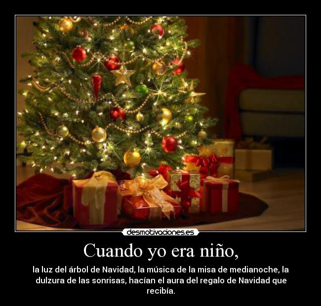 Cuando yo era niño, -