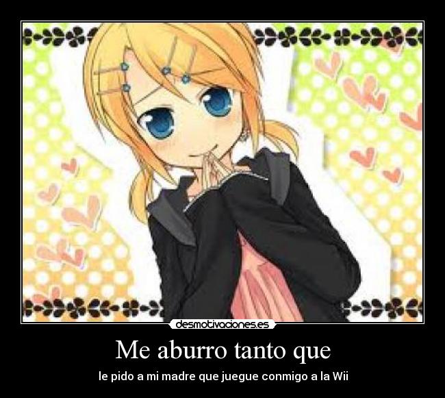 Me aburro tanto que - 