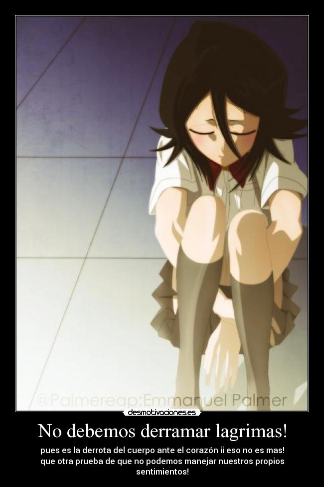 No debemos derramar lagrimas! - 