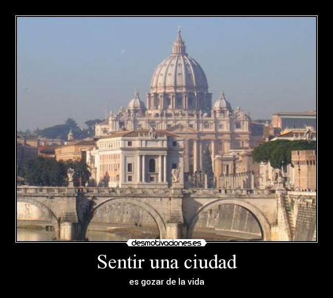 Sentir una ciudad - es gozar de la vida
