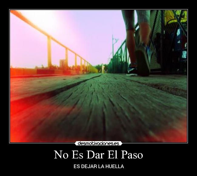 No Es Dar El Paso - 