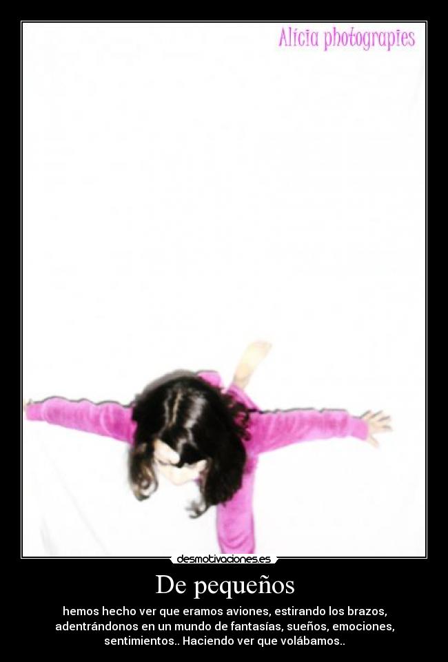 De pequeños -