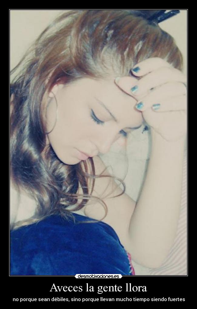 Aveces la gente llora -