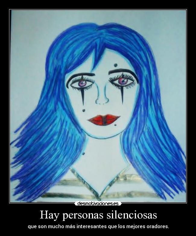 Hay personas silenciosas -