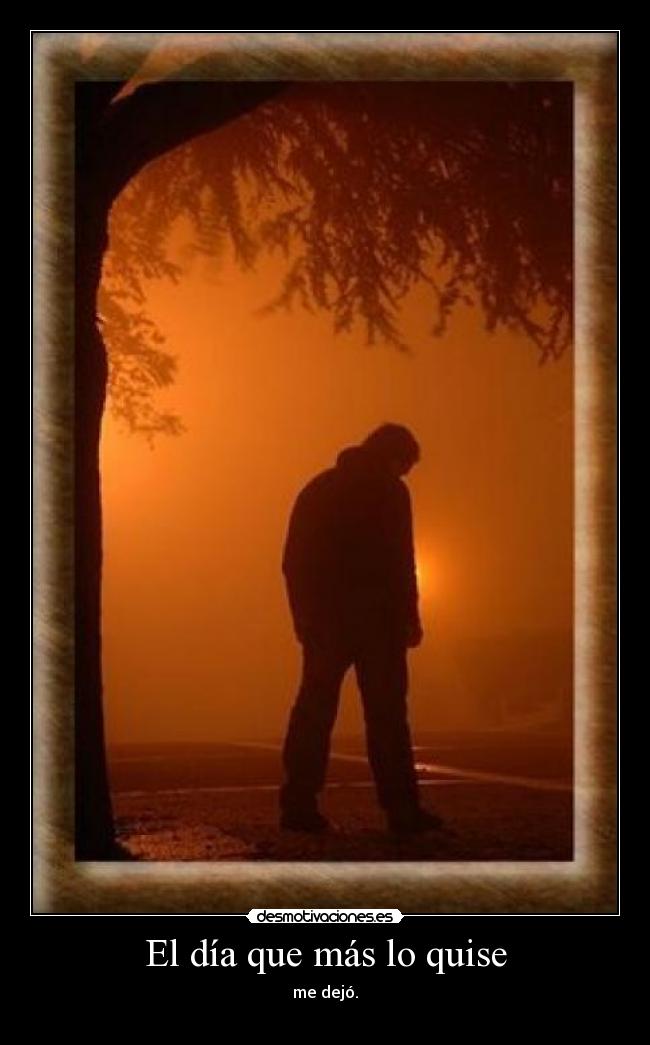 El día que más lo quise -