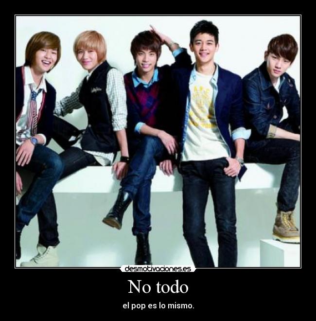 No todo - el pop es lo mismo.