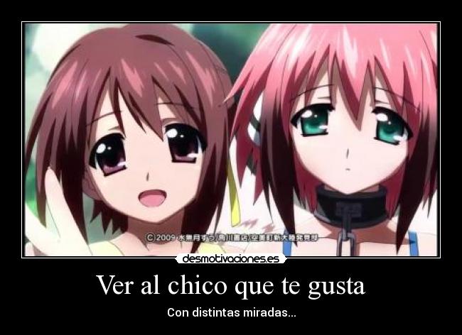 Ver al chico que te gusta - Con distintas miradas...