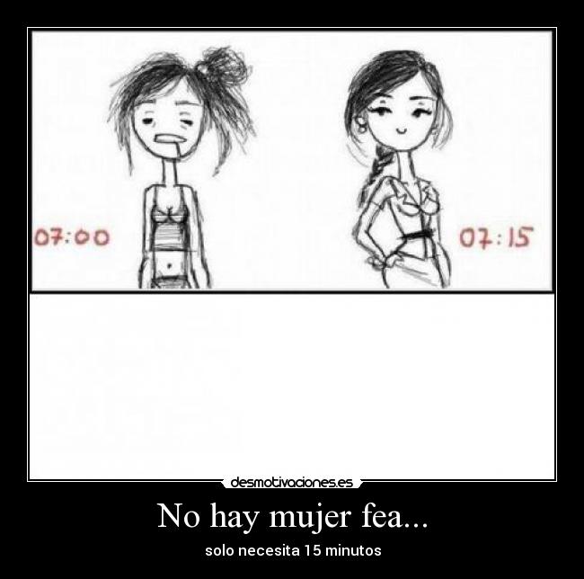 No hay mujer fea... - 