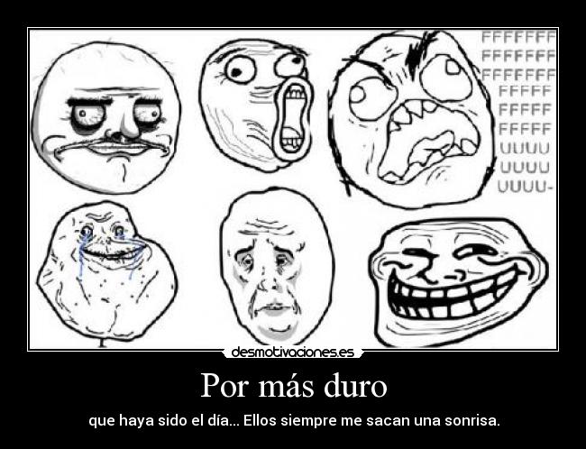 Por más duro -