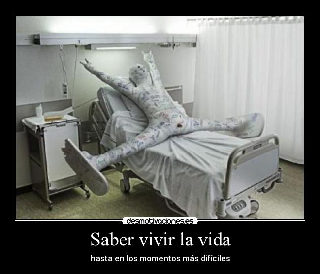 Saber vivir la vida - hasta en los momentos más difíciles