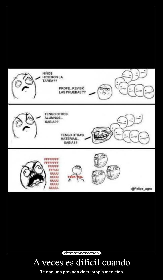 A veces es dificil cuando -