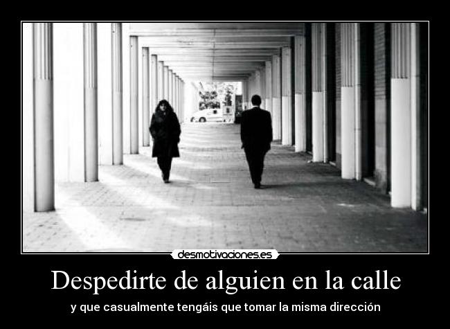 Despedirte de alguien en la calle - 