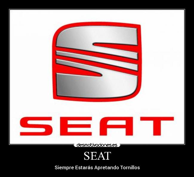 SEAT - Siempre Estarás Apretando Tornillos