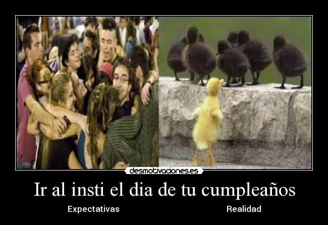 Ir al insti el dia de tu cumpleaños - 