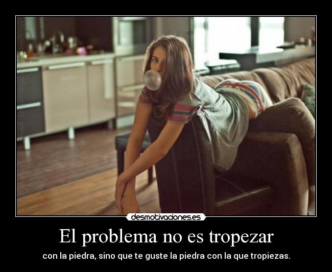 El problema no es tropezar - 