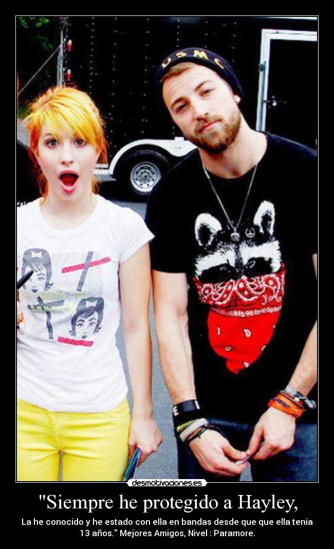 Siempre he protegido a Hayley, - 