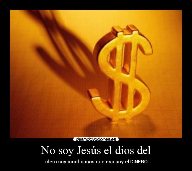 No soy Jesús el dios del - 