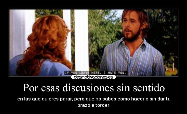 Por esas discusiones sin sentido - 