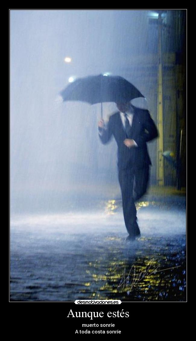 Aunque estés - muerto sonríe
A toda costa sonríe