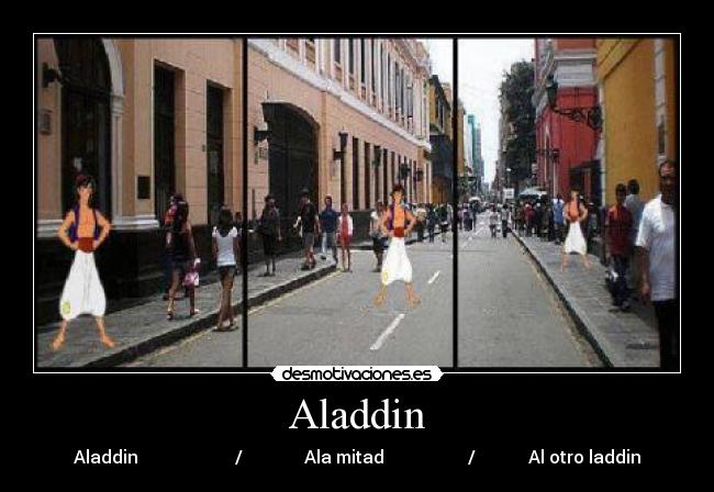 Aladdin - Aladdin / Ala mitad / Al otro laddin