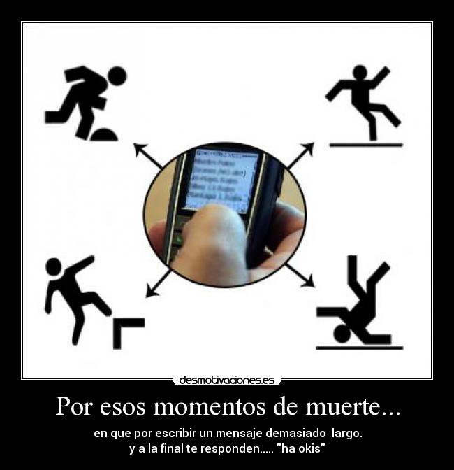 Por esos momentos de muerte... - 
