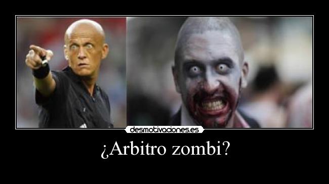 ¿Arbitro zombi? - 
