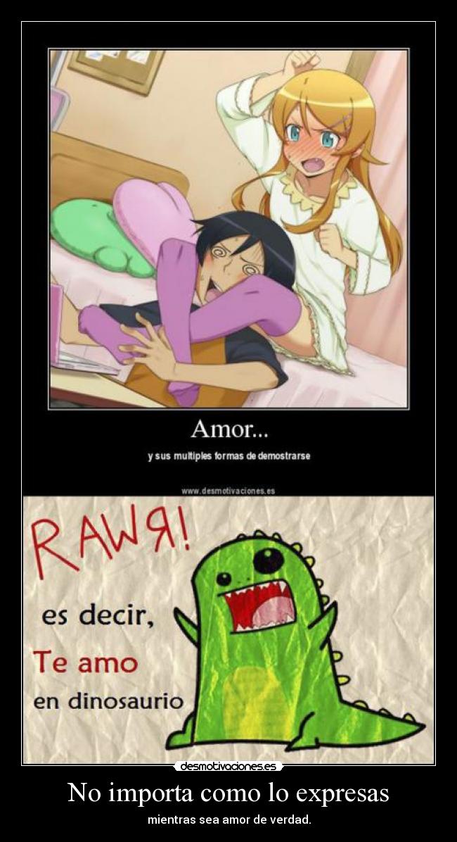 No importa como lo expresas -