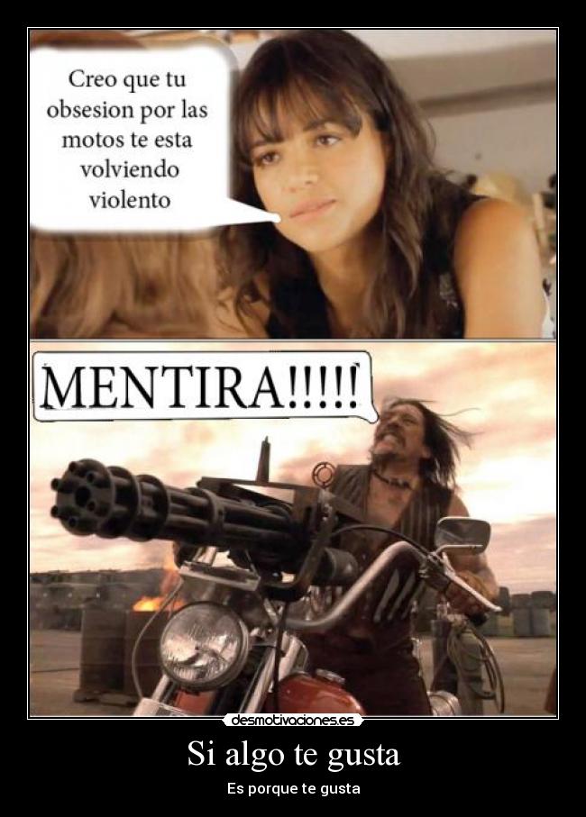 Si algo te gusta - Es porque te gusta