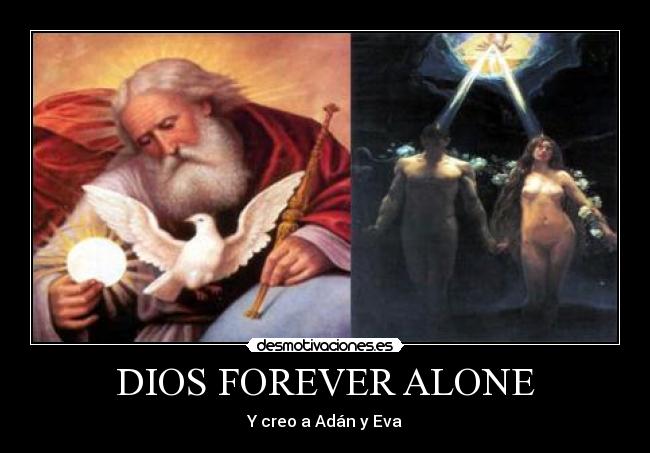 carteles dios forever alone desmotivaciones