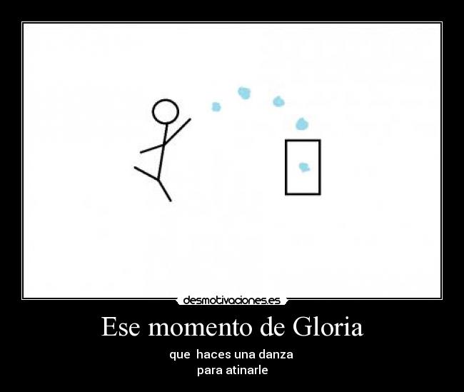 Ese momento de Gloria -