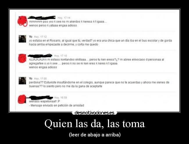 Quien las da, las toma -