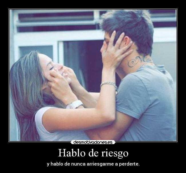 Hablo de riesgo -