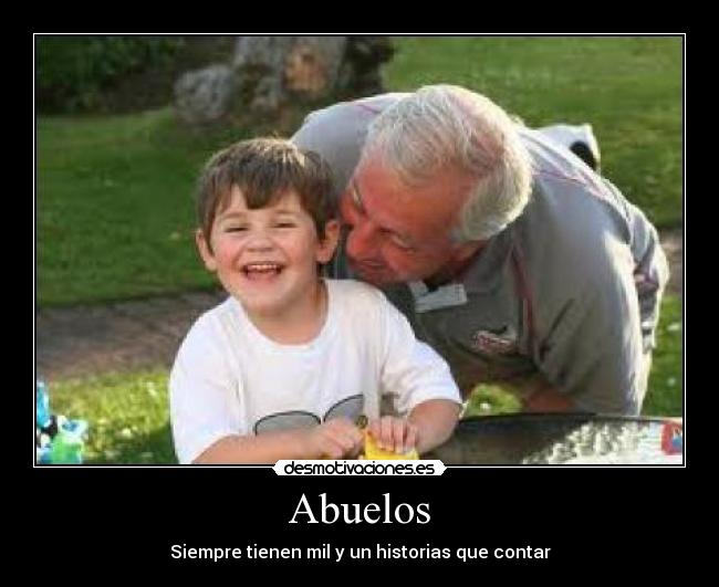 Abuelos - Siempre tienen mil y un historias que contar