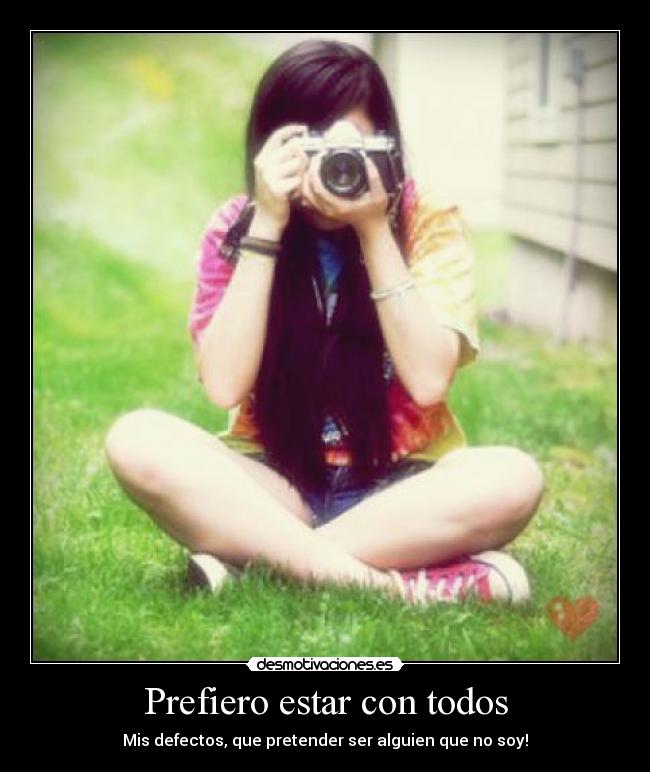 Prefiero estar con todos -