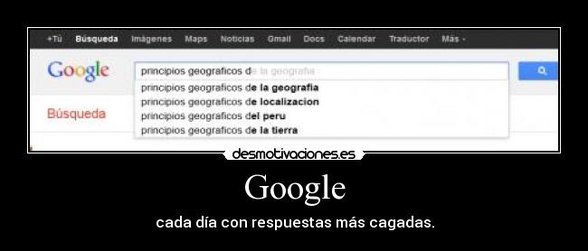 Google - cada día con respuestas más cagadas.