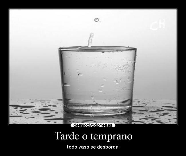 Tarde o temprano -