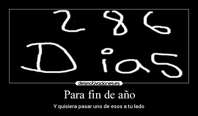 Para fin de año - Y quisiera pasar uno de esos a tu lado